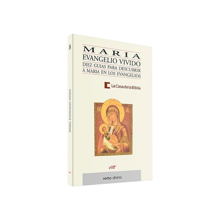 María, Evangelio Vivido: 10 Guías para Descubrir a María en los Evangelios